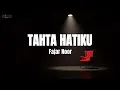 Download Lagu Fajar Noor - Tahta Hatiku #Pendampingmu (Lirik Lagu)