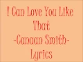 I Can Love You Like That lyrics by Canaan Smith