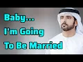 Baby… I’m About to Get Married and Everything Just Changed | Sheikh Hamdan | Fazza Poems | Fazza