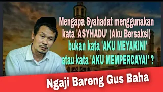 Download (Ngaji Gus Baha Terbaru) Kajian Syahadat Tauhid Tingkat Tinggi MP3