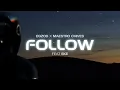 Download Lagu Egzod \u0026 Maestro Chives - Follow (ft. EKE) [Official Lyric Video]