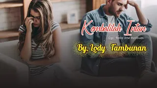 Download Kembalilah Intan || Lody Tambunan MP3