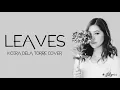 Moira Dela Torre - Leaves | Ben & Ben (Cover) Lyrics