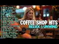 Lagu Coffee Shop Vibes ☕️ Chill Acoustic Pop Playlist (Full Album) 🌿