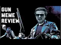 GUN MEME REVIEW IS BACK