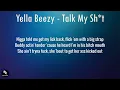 Yella Beezy - Talk My Sh*t (Lyrics) | I'd think before you cross, stay on the motherf**kin' curb