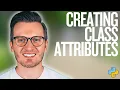 Python Day 107 Creating Attributes in Python Classes