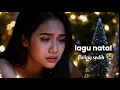 Lagu LAGU NATAL🌲 GLORIA paling sedih😭