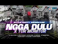 Lagu DJ NGGA DULU X TOR MONITOR KETUA FULL BASS PARTY VIRAL TIKTOK‼️
