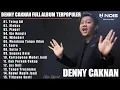 Download Lagu DENNY CAKNAN FULL ALBUM-TETEG ATI KLEBUS PINGAL || FULL ALBUM TERBARU 2022