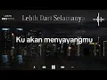 Lebih Dari Selamanya - Lesti - Fildan - Lagu Lirik
