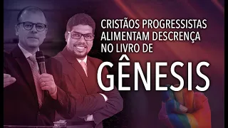 Cristãos progressistas alimentam descrença no livro de Gênesis