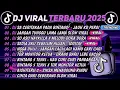 Lagu DJ TIKTOK TERBARU 2025🎵DJ SA CERITAKAN PADA BINTANG BINTANG-JAUH KO PERGI🎵DJ JANGAN TUNGGU LAMA LAMA