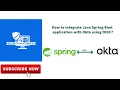 How to integrate Java Spring Boot application with Okta using OIDC