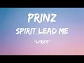Lagu Prinz - Spirit Lead Me (Lyrics)