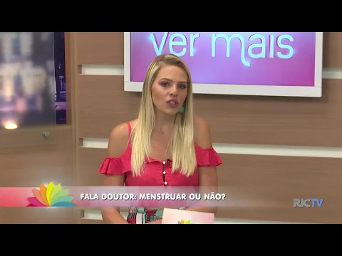 Fala Doutor: menstruar ou não?