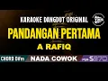 Lagu PANDANGAN PERTAMA - A RAFIQ || KARAOKE DANGDUT ORIGINAL || NADA COWOK