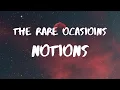 Download Lagu The Rare Occasions- Notion Lyrics
