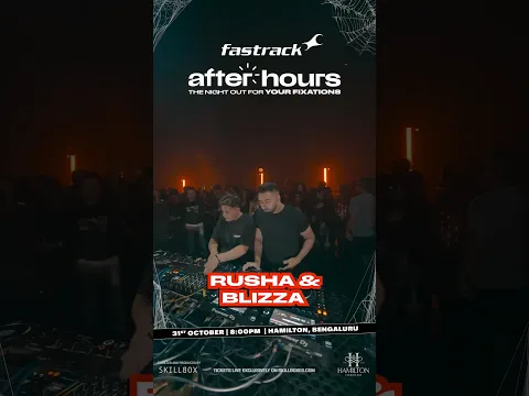Fastrack After Hours | Rusha & Blizza