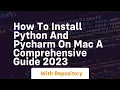 How to install python and pycharm on mac a comprehensive guide 2023
