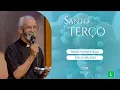 Lagu Santo Terço - 11/09/2024 - Mistérios Gloriosos