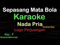 Download Lagu SEPASANG MATA BOLA-Lagu Perjuangan-Nasional|KARAOKE NADA PRIA​⁠ -Male-Cowok-Laki-laki@ucokku