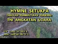Download Lagu HYMNE SETUKPA TNI ANGKATAN UDARA