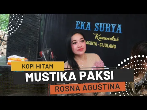 Download MP3 Kopi Hitam Cover Rosna Agustina (LIVE SHOW Bojong Parigi Pangandaran)