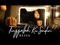 Download Lagu Ressa - Tinggallah Ku Sendiri (Official Music Video) | Aku bagai nelayan yang kehilangan arah