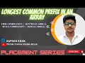 LongestCommonPrefixInAnArray String Java GFG PlacementPreparationSeries FullExplanationWithCode Sk