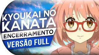 Download KYOUKAI NO KANATA - ENDING FULL (DAISY ED) PORTUGUÊS MP3