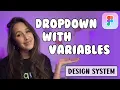 Figma Dropdown using Variables Figma design system drop down Figma 2024