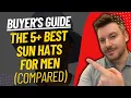 TOP 5 Best Sun Hats For Men - Best Men s Sun Hats Review 2024