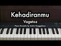 Download Lagu Kehadiranmu - Vagetoz | Piano Karaoke by Andre Panggabean