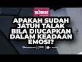 Download Lagu Apakah Sudah Jatuh Talak, Bila Diucapkan Dalam Keadaan Emosi? - Ustadz M Abduh Tuasikal \u0026 Deryansha