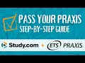 Pass Your Praxis with Study com A Step-by-Step Guide