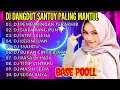 Download Lagu NEW MANTUL  DJ DANGDUT REMIX LAGU LAWAS | DJ PEMBARINGAN TERAKHIR | DJ SIAPA YANG PUNYA | DJ SYAHDU