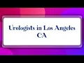 Top 10 Urologists in Los Angeles CA