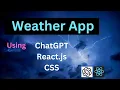 How To Make Weather App Using ChatGPT React js CSS