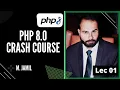PHP From Scratch in Urdu Hindi PHP 8 Crash Course Lecture 1