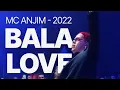 MC Anjim - Bala love (Ao vivo - CAOS 2022)