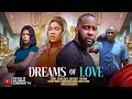 DREAMS OF LOVE - 2025 latest Nigerian movies -  Ray Emodi - Ada Uli - Emeka Okalibe -