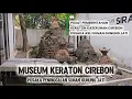 Lagu PUSAKA ASLI SUNAN GUNUNG JATI..! Pusat Pemerintahan Keraton Kasepuhan Kesultanan Cirebon