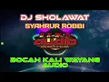 Download Lagu DJ SHOLAWAT SYAHRUR ROBBI