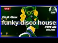 Download Lagu Funky Disco House Mix 🔥Best New Music🔥| Positive LOVE VIBES Energy