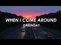 When I Come Around Greenday lyrics