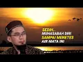 Download Lagu Muhasabah Diri Sedih - USTADZ ADI HIDAYAT LC,MA