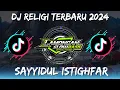 Download Lagu DJ RELIGI SAYYIDUL ISTIGHFAR | LAMONGAN SLOW BASS