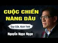 Lagu Truyện Hay Nguyễn Ngọc Ngạn - CUỘC CHIẾN NÀNG DÂU - Đọc Truyện Đêm Khuya Mới Nhất