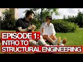 Episode 1 Intro to Structural Engineering